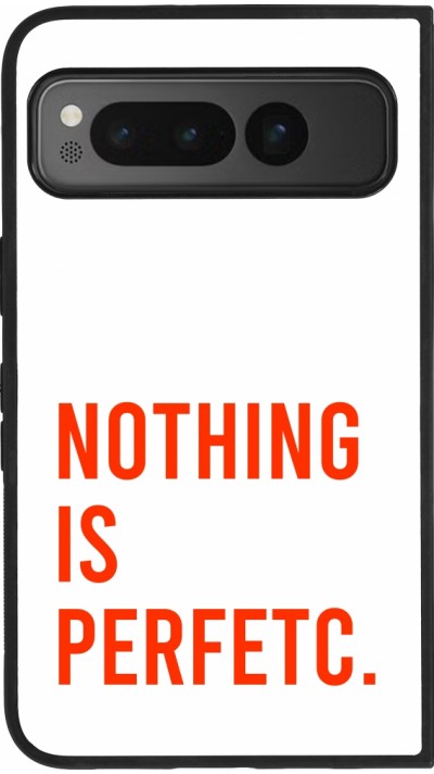 Google Pixel Fold Case Hülle - Silikon schwarz Nothing is Perfetc