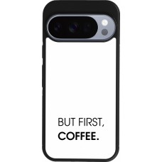 Coque Google Pixel 10 / Pixel 10 Pro - Silicone rigide noir But first Coffee