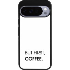 Coque Google Pixel 10 Pro XL - Silicone rigide noir But first Coffee