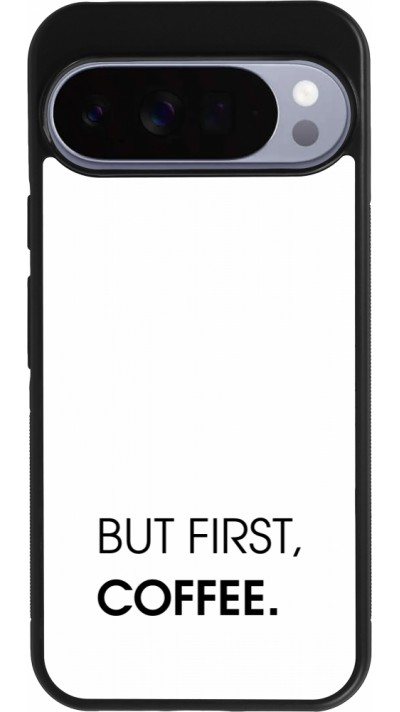 Google Pixel 10 Pro XL Case Hülle - Silikon schwarz But first Coffee