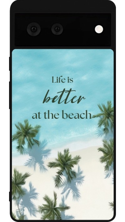 Google Pixel 6 Case Hülle - Silikon schwarz Summer 2025 Life is better at the beach