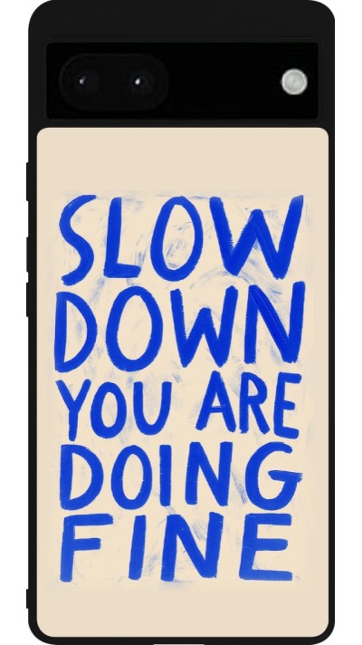 Coque Google Pixel 6a - Silicone rigide noir Slow down 2026