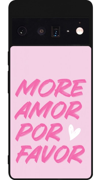 Coque Google Pixel 6 Pro - Silicone rigide noir More amor porfavor Coque Google Pixel 6 Pro - Silicone rigide noir More amor porfavor