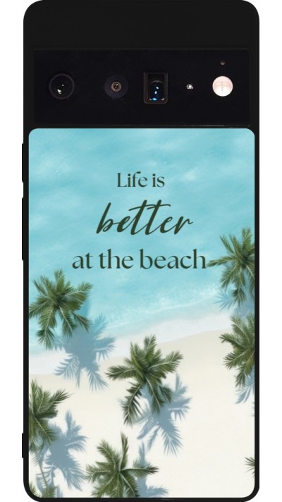 Google Pixel 6 Pro Case Hülle - Silikon schwarz Summer 2025 Life is better at the beach