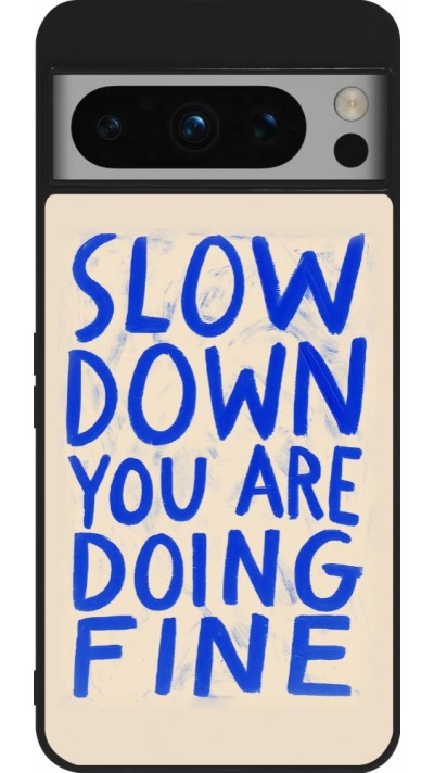 Google Pixel 8 Pro Case Hülle - Silikon schwarz Slow down 2026