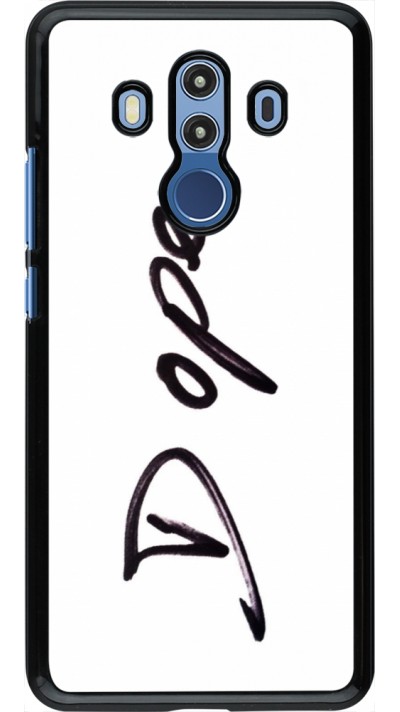 Huawei Mate 10 Pro Case Hülle - Dope