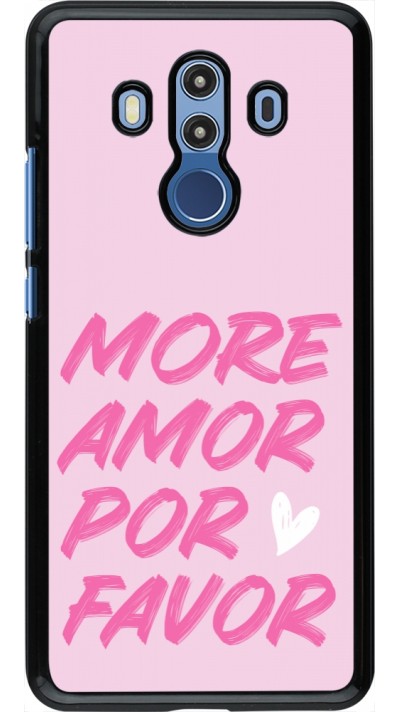 Coque Huawei Mate 10 Pro - More amor porfavor Coque Huawei Mate 10 Pro - More amor porfavor