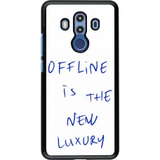 Huawei Mate 10 Pro Case Hülle - Offline is the new luxury