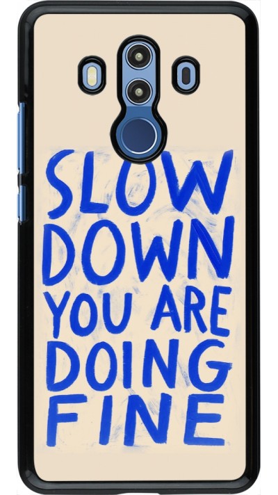 Huawei Mate 10 Pro Case Hülle - Slow down 2026