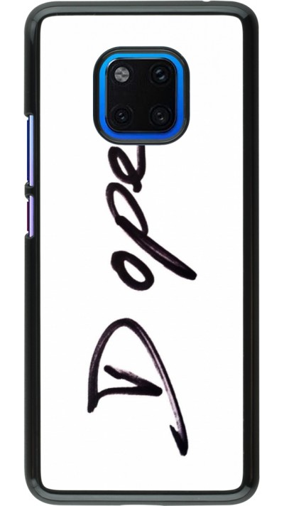 Coque Huawei Mate 20 Pro - Dope