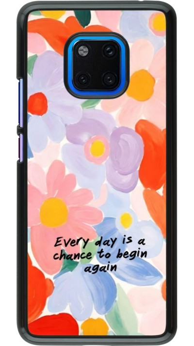 Huawei Mate 20 Pro Case Hülle - Every day is a chance 2026