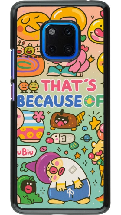 Coque Huawei Mate 20 Pro - Thats beacause of