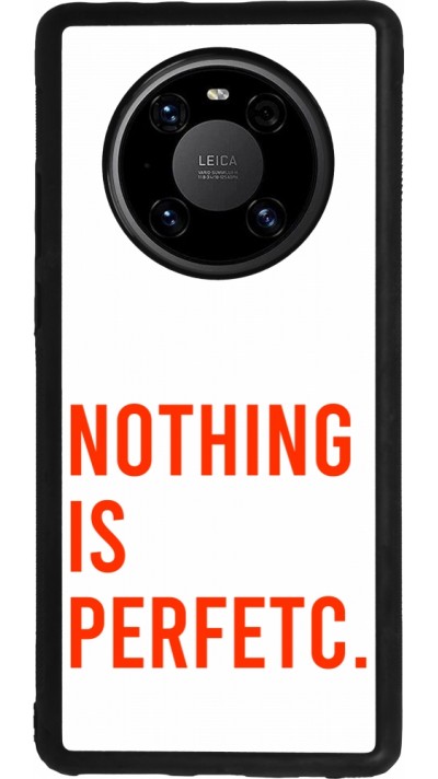 Huawei Mate 40 Pro Case Hülle - Silikon schwarz Nothing is Perfetc