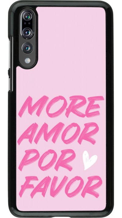Coque Huawei P20 Pro - More amor porfavor Coque Huawei P20 Pro - More amor porfavor