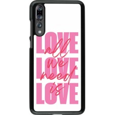 Huawei P20 Pro Case Hülle - Saint Valentines Day 26 Love all we need is