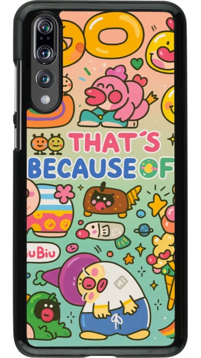 Huawei P20 Pro Case Hülle - Thats beacause of