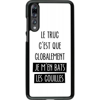 Hülle Huawei P20 Pro - Le truc globalement bats les couilles