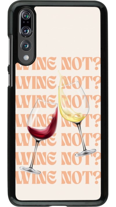 Coque Huawei P20 Pro - Wine not Coque Huawei P20 Pro - Wine not