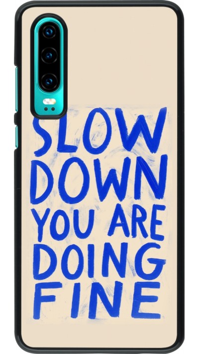 Huawei P30 Case Hülle - Slow down 2026