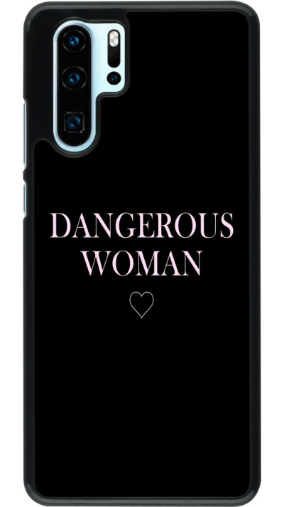 Hülle Huawei P30 Pro - Dangerous woman