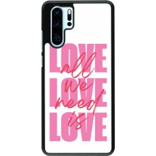 Huawei P30 Pro Case Hülle - Saint Valentines Day 26 Love all we need is