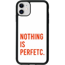 iPhone 11 Case Hülle - Silikon schwarz Nothing is Perfetc
