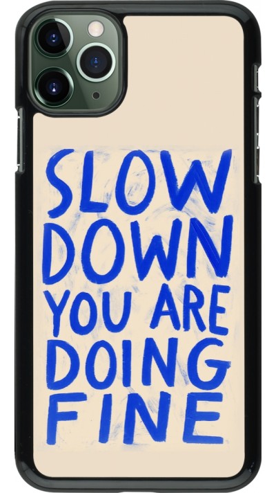 iPhone 11 Pro Max Case Hülle - Slow down 2026