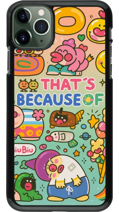 iPhone 11 Pro Max Case Hülle - Thats beacause of
