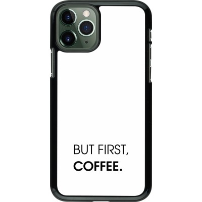 iPhone 11 Pro Case Hülle - But first Coffee