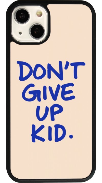 iPhone 13 Case Hülle - Silikon schwarz Dont give up kid 2026