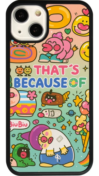 iPhone 13 Case Hülle - Silikon schwarz Thats beacause of