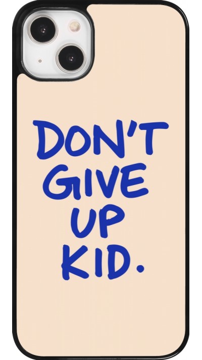 iPhone 14 Plus Case Hülle - Dont give up kid 2026
