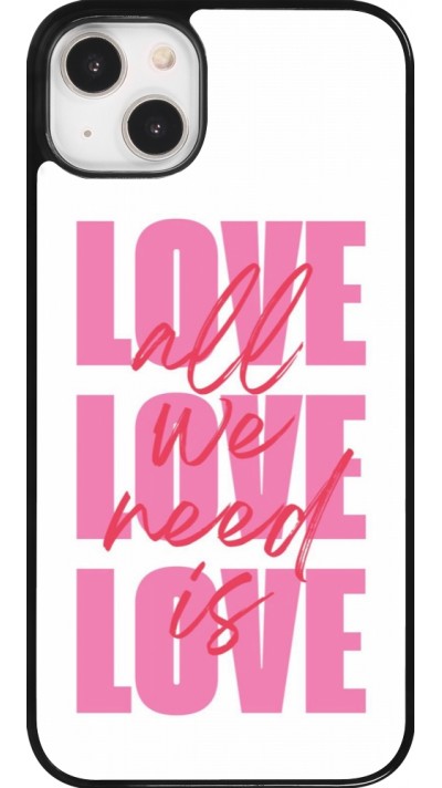 Coque iPhone 14 Plus - Saint Valentines Day 26 Love all we need is