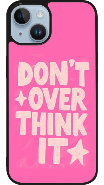 iPhone 15 Case Hülle - Silikon schwarz Dont over think it 2026
