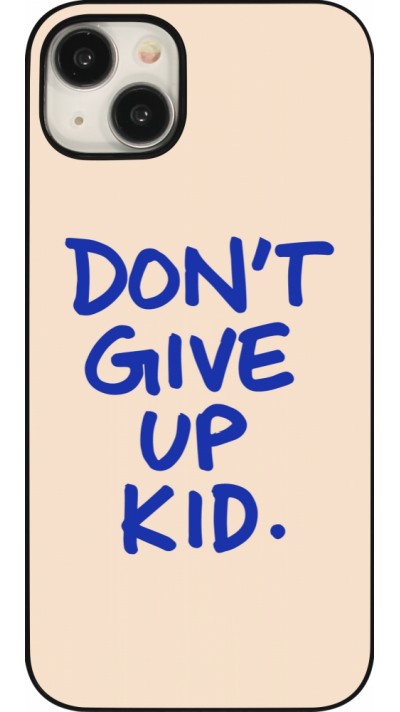 iPhone 15 Plus Case Hülle - Dont give up kid 2026