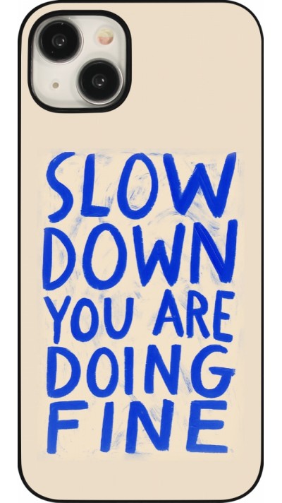 iPhone 15 Plus Case Hülle - Slow down 2026