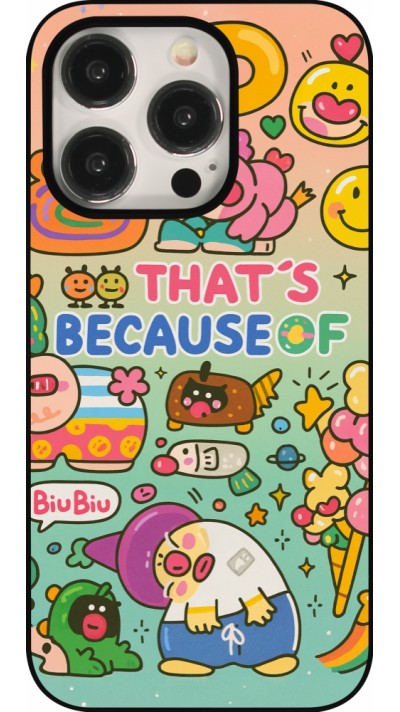 iPhone 15 Pro Case Hülle - Thats beacause of
