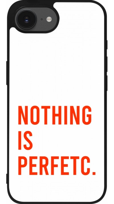 iPhone 16e Case Hülle - Silikon schwarz Nothing is Perfetc