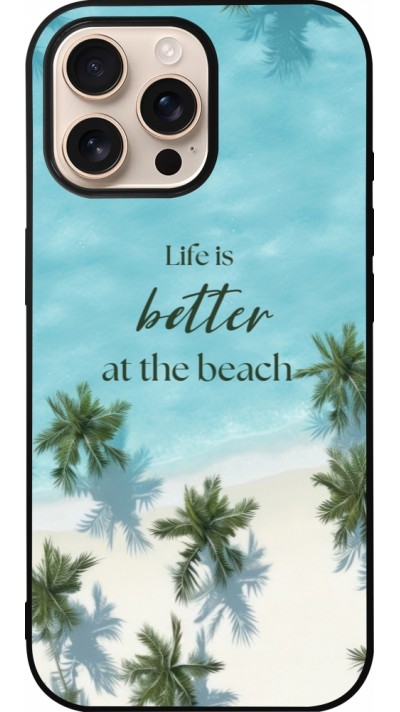 iPhone 16 Pro Max Case Hülle - Silikon schwarz Summer 2025 Life is better at the beach