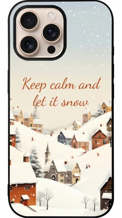 iPhone 16 Pro Max Case Hülle - Silikon schwarz Winter 25 Winter Keep calm and let it snow