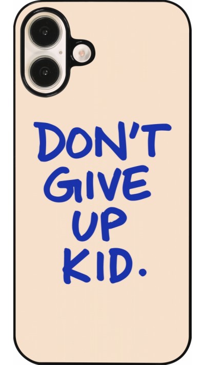 iPhone 16 Plus Case Hülle - Dont give up kid 2026