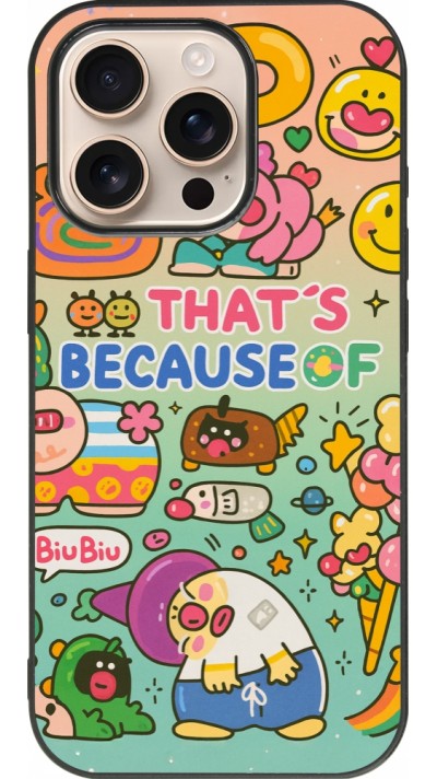 Coque iPhone 16 Pro - Silicone rigide noir Thats beacause of