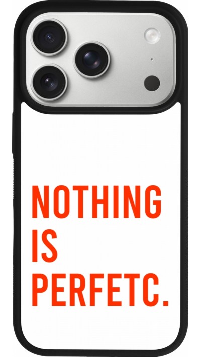 Coque iPhone 17 Pro - Silicone rigide noir Nothing is Perfetc