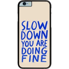 iPhone 6/6s Case Hülle - Slow down 2026