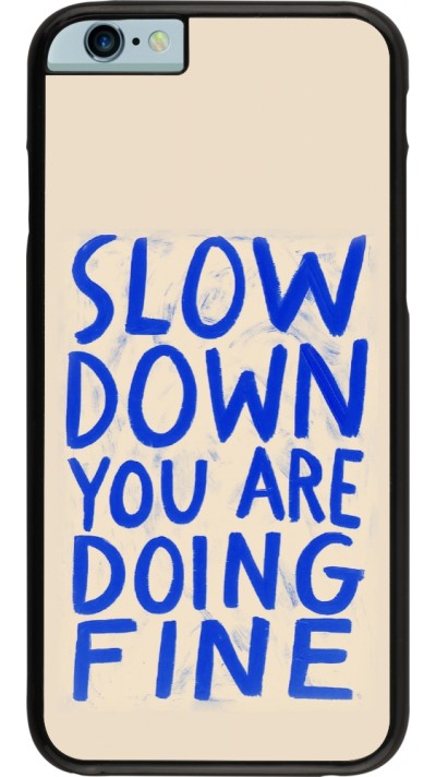 iPhone 6/6s Case Hülle - Slow down 2026