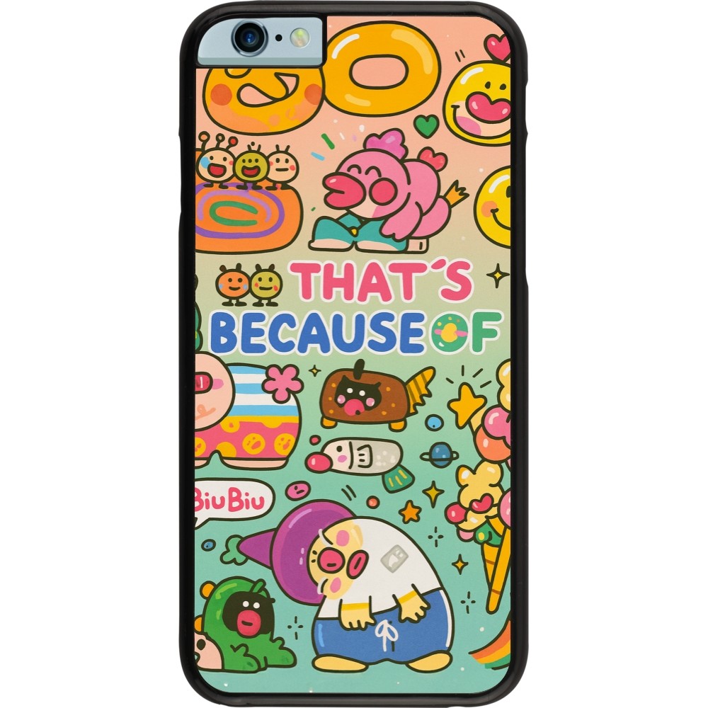 iPhone 6/6s Case Hülle - Thats beacause of