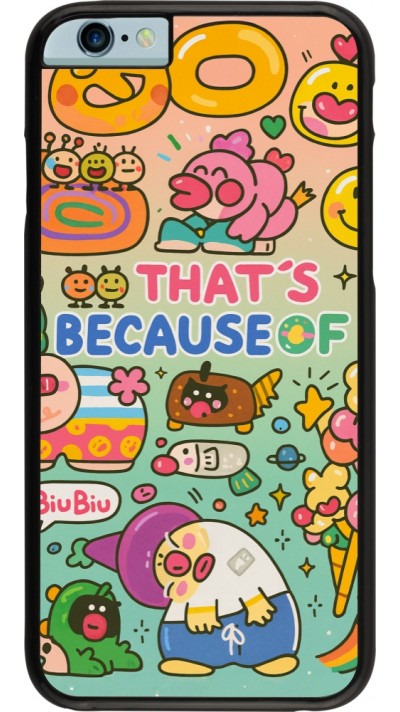 iPhone 6/6s Case Hülle - Thats beacause of