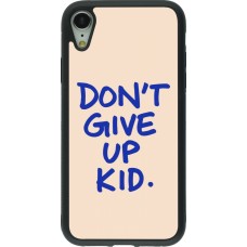 iPhone XR Case Hülle - Silikon schwarz Dont give up kid 2026