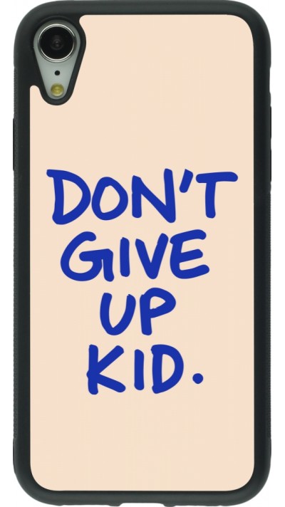 iPhone XR Case Hülle - Silikon schwarz Dont give up kid 2026