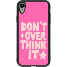 iPhone XR Case Hülle - Silikon schwarz Dont over think it 2026